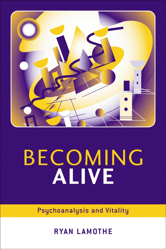 Becoming Alive: Psychoanalysis and Vitality