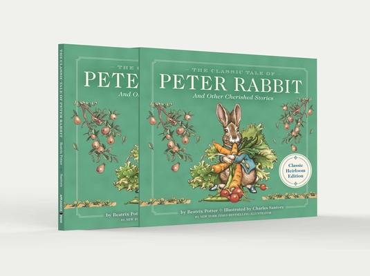 The Classic Tale of Peter Rabbit Heirloom Edition: The Classic Edition Hardcover with Audio CD with a Special Reading of Beatrix Potter’’s Beloved Stor