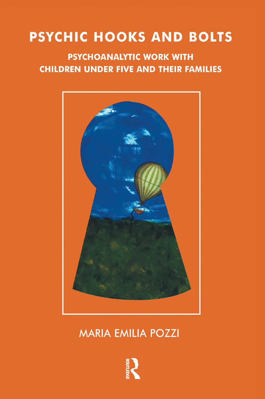Psychic Hooks and Bolts: Psychoanalytic Work with Children Under Five and Their Families