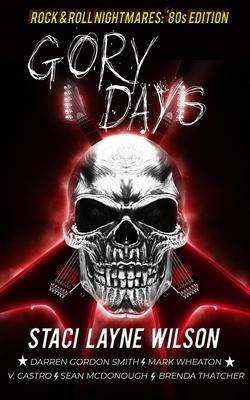 Rock & Roll Nightmares: Gory Days: ’’80s Edition Short Stories