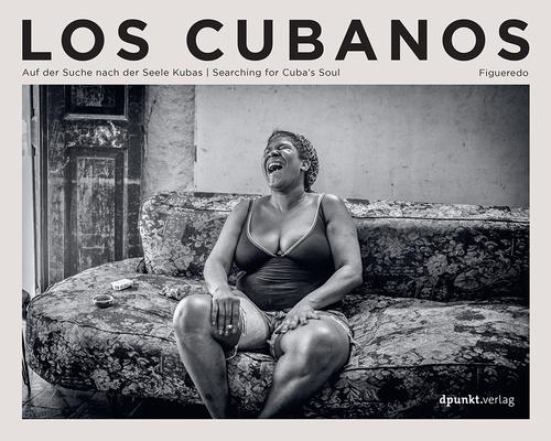 Los Cubanos: Searching for Cuba’’s Soul