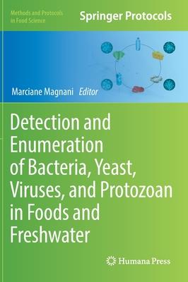 Detection and Enumeration of Bacteria, Yeast, Viruses, and Protozoan in Foods and Freshwater