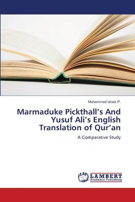 Marmaduke Pickthall’’s And Yusuf Ali’’s English Translation of Qur’’an