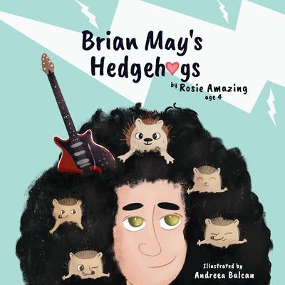 Brian May’’s Hedgehogs