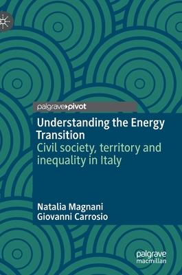 Understanding the Energy Transition: Civil Society, Territory and Inequality in Italy