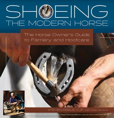 The Horseshoeing Handbook: The Horseowner’’s Complete Modern Guide to Farriery