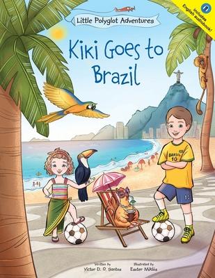 Kiki Goes to Brazil: Children’’s Picture Book