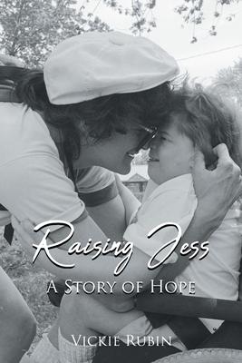 Raising Jess: A Story of Hope