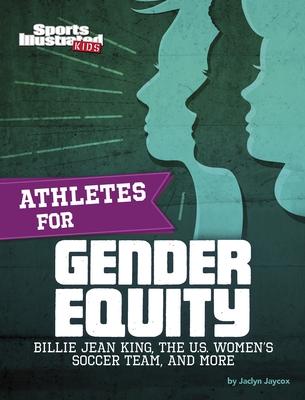 Athletes for Gender Equity: Billie Jean King, the U.S. Women’’s Soccer Team, and More