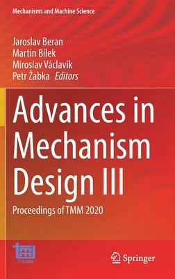 Advances in Mechanism Design III: Proceedings of Tmm 2020