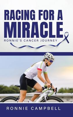 Racing For A Miracle: Ronnie’’s Cancer Journey