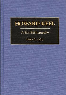 Howard Keel: A Bio-Bibliography