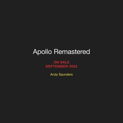 Apollo Remastered: The Ultimate Photographic Record