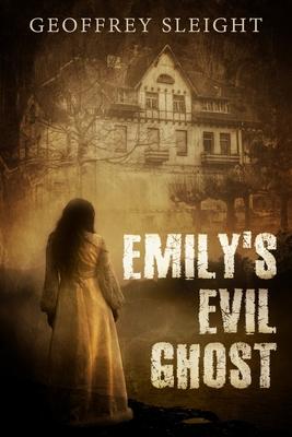 Emily’’s Evil Ghost