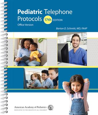 Pediatric Telephone Protocols, 17th Ed