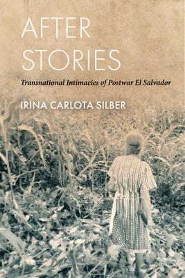 Numbers and Bodies: Stories of El Salvador’’s Postwar