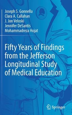 The Jefferson Longitudinal Study of Medical Education