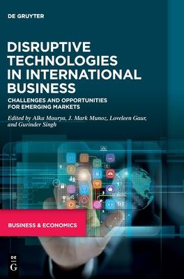 Disruptive Technologies in International Business: Challenges and Opportunities for Emerging Markets