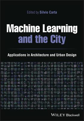 Machine Learning, Artificial Intelligence and Urban Assemblages: Applications in Architecture and Urban Design