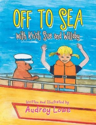 Off to Sea: With Kristi Sue and Willaby