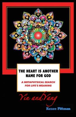 The Heart is Another Name for God: Yin and Yang