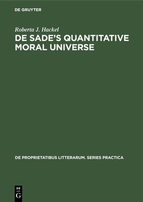De Sade’’s quantitative moral universe