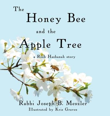 The Honey Bee and the Apple Tree: A Rosh Hashanah Story