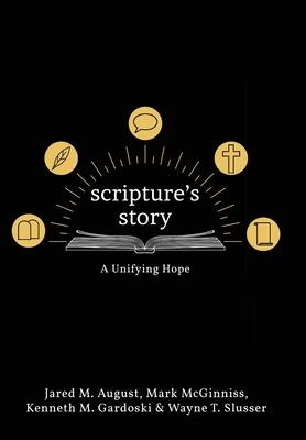 Scripture’’s Story: A Unifying Hope