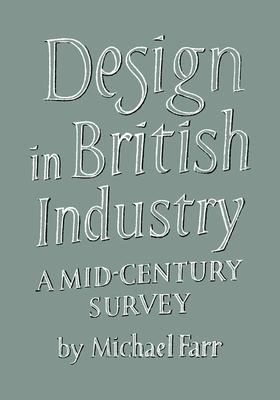 Design in British Industry: A Mid-Century Survey