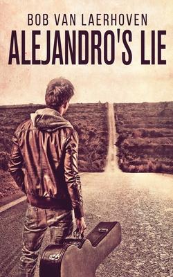 Alejandro’’s Lie
