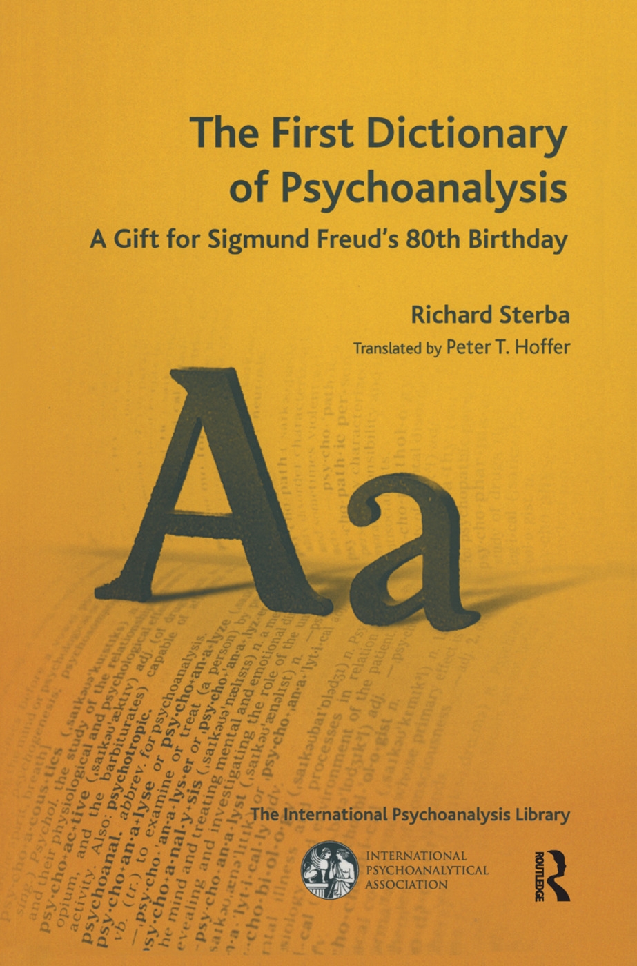 The First Dictionary of Psychoanalysis: A Gift for Sigmund Freud’’s 80th Birthday