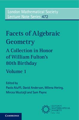 Facets of Algebraic Geometry: Volume 1: A Collection in Honor of William Fulton’’s 80th Birthday