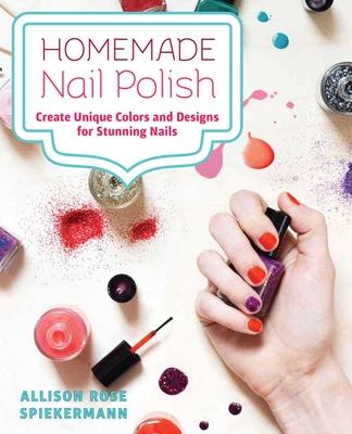 Homemade Nail Polish: Create Unique Colors and Designs for Eye-Catching Nails