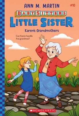 Karen’’s Grandmothers (Baby-Sitters Little Sister #10)