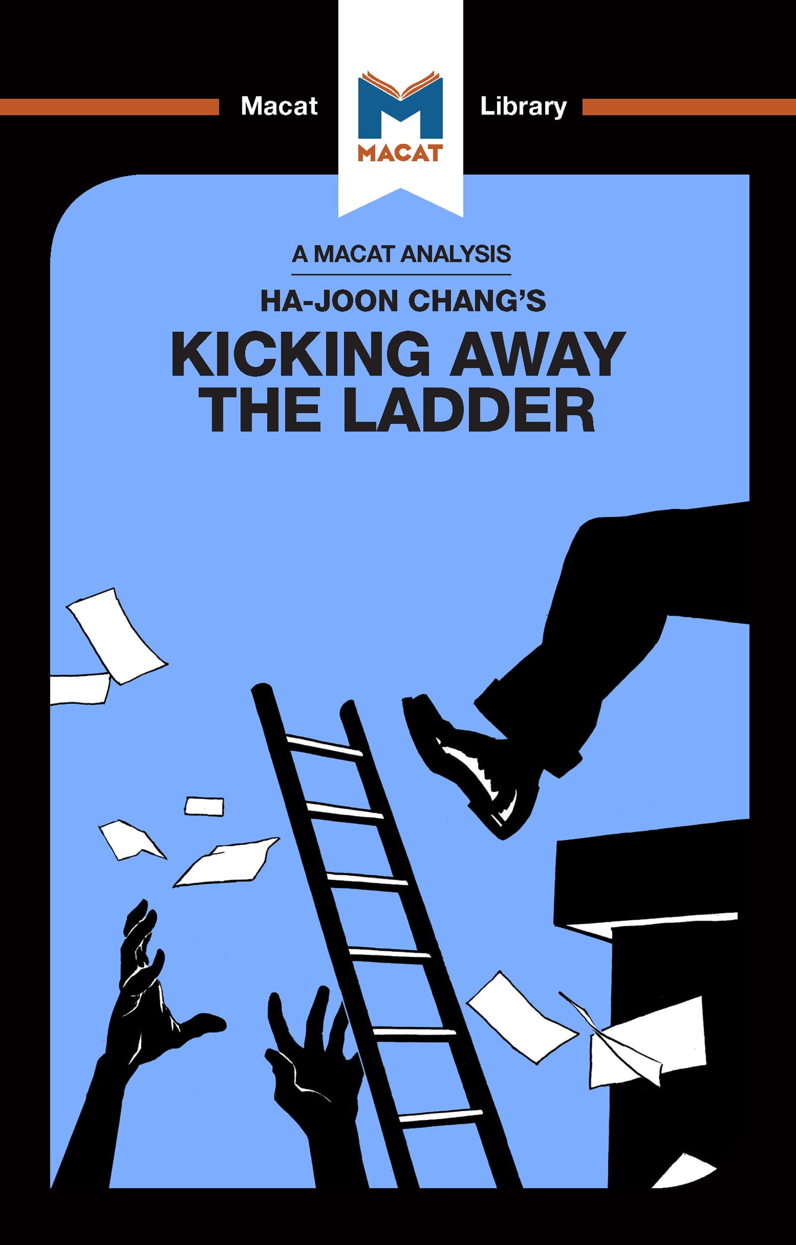 An Analysis of Ha-Joon Chang’’s Kicking Away the Ladder: Development Strategy in Historical Perspective