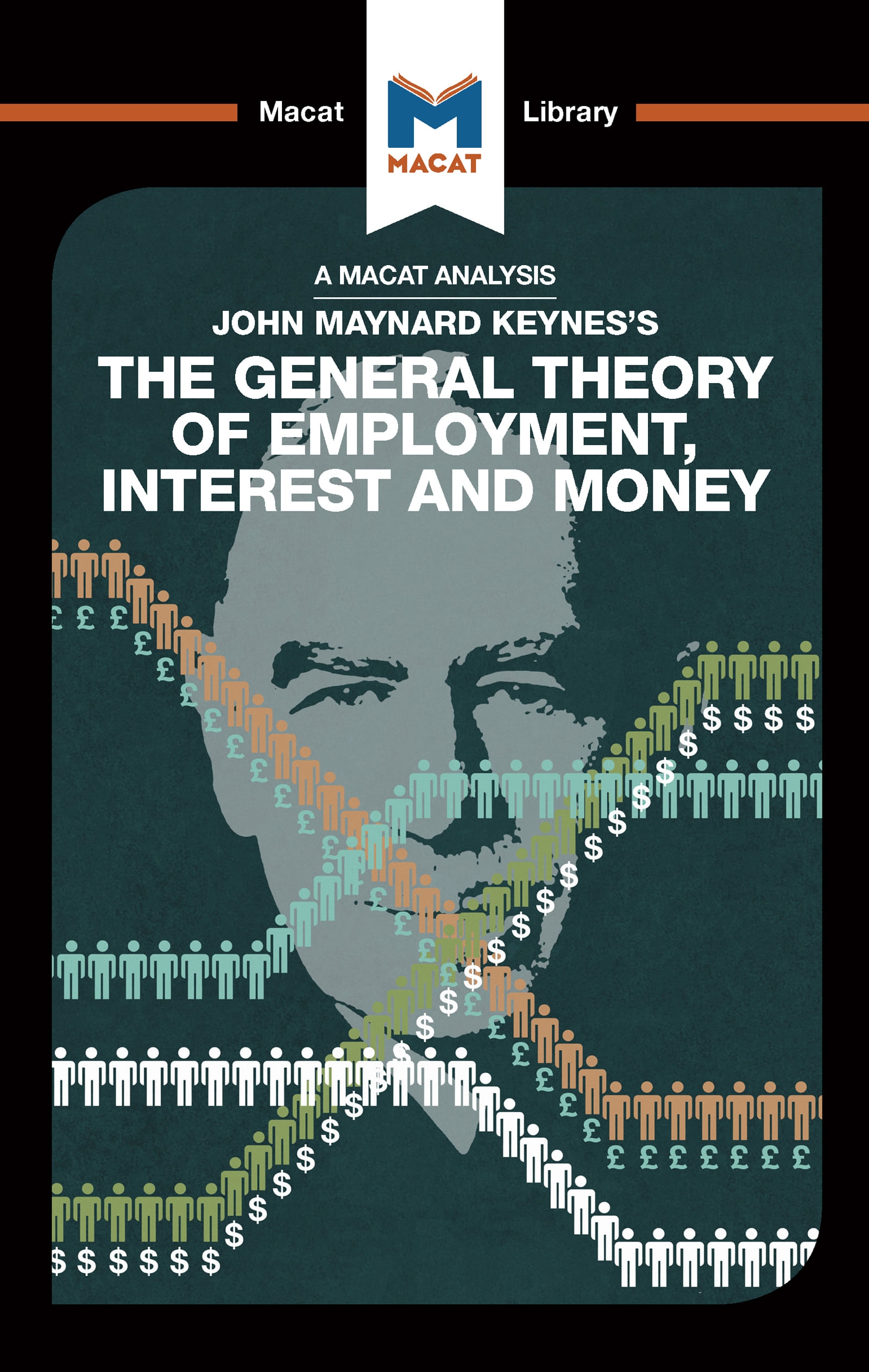 An Analysis of John Maynard Keyne’’s the General Theory of Employment, Interest and Money