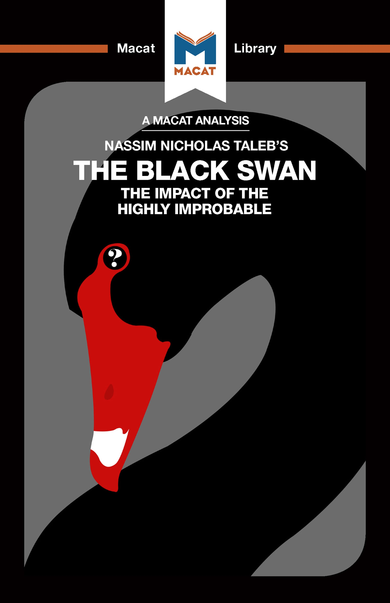 An Analysis of Nassim Nicholas Taleb’’s the Black Swan: The Impact of the Highly Improbable