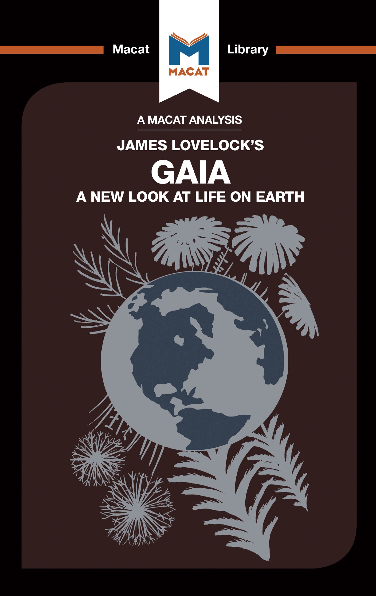An Analysis of James E. Lovelock’’s Gaia: A New Look at Life on Earth