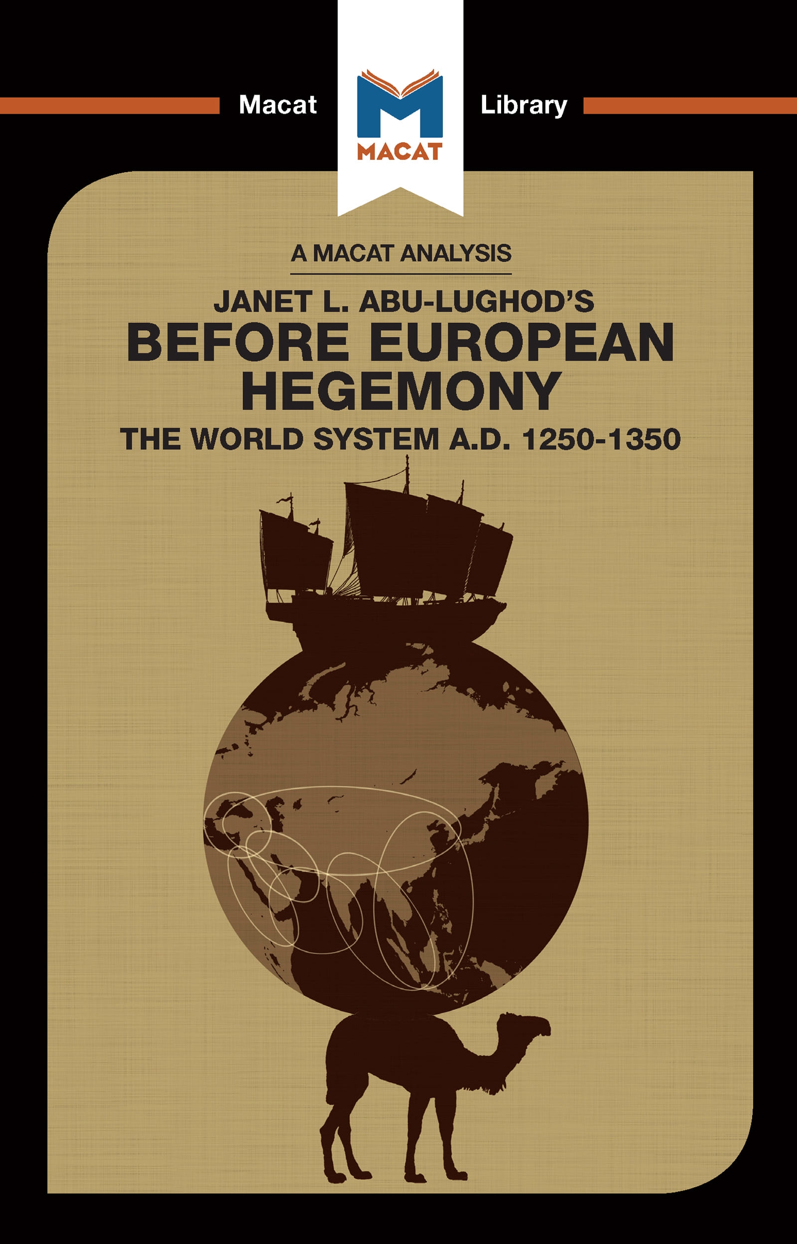 An Analysis of Janet L. Abu-Lughod’’s Before European Hegemony: The World System A.D. 1250-1350