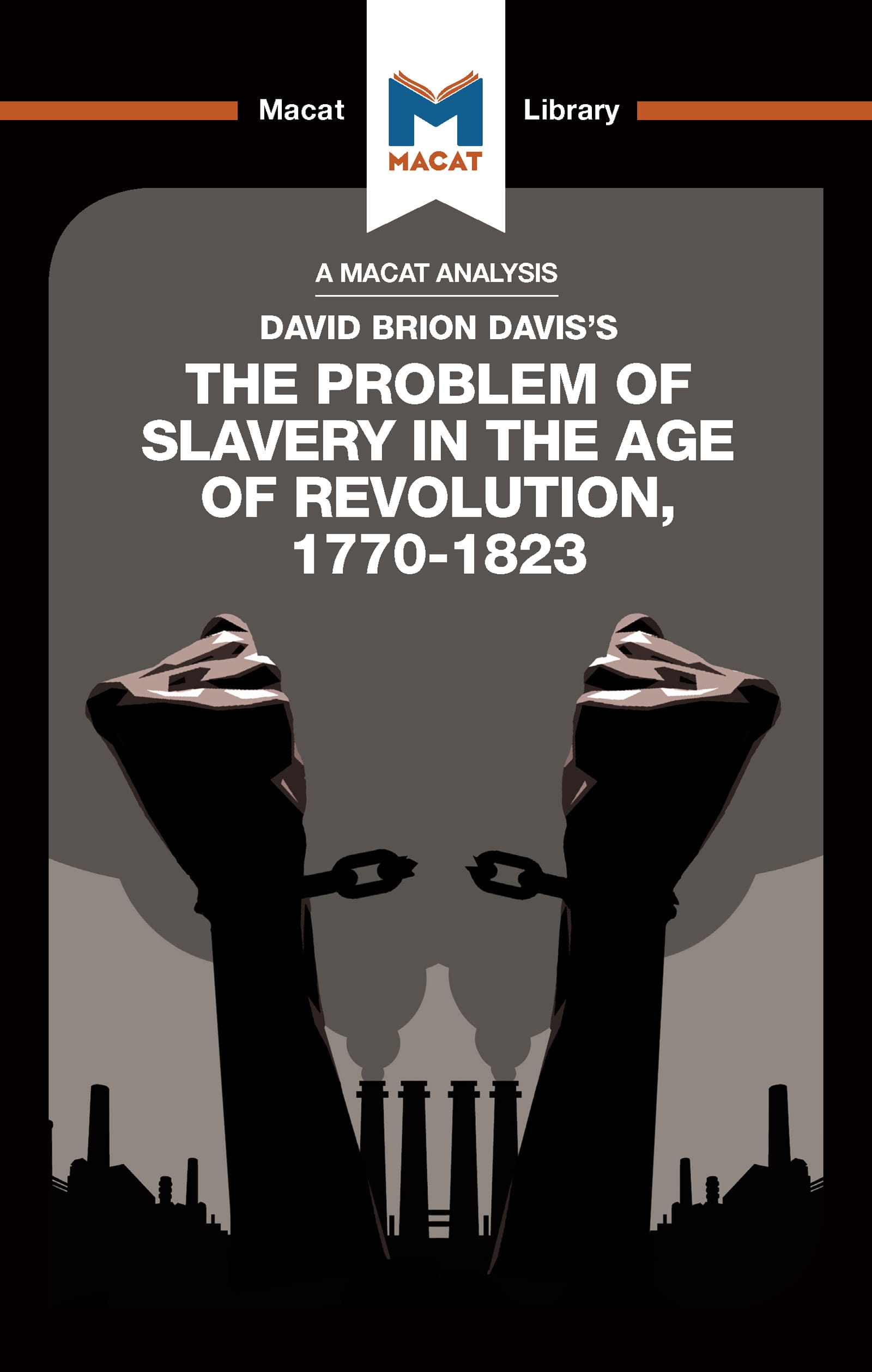An Analysis of David Brion Davis’’s the Problem of Slavery in the Age of Revolution, 1770-1823