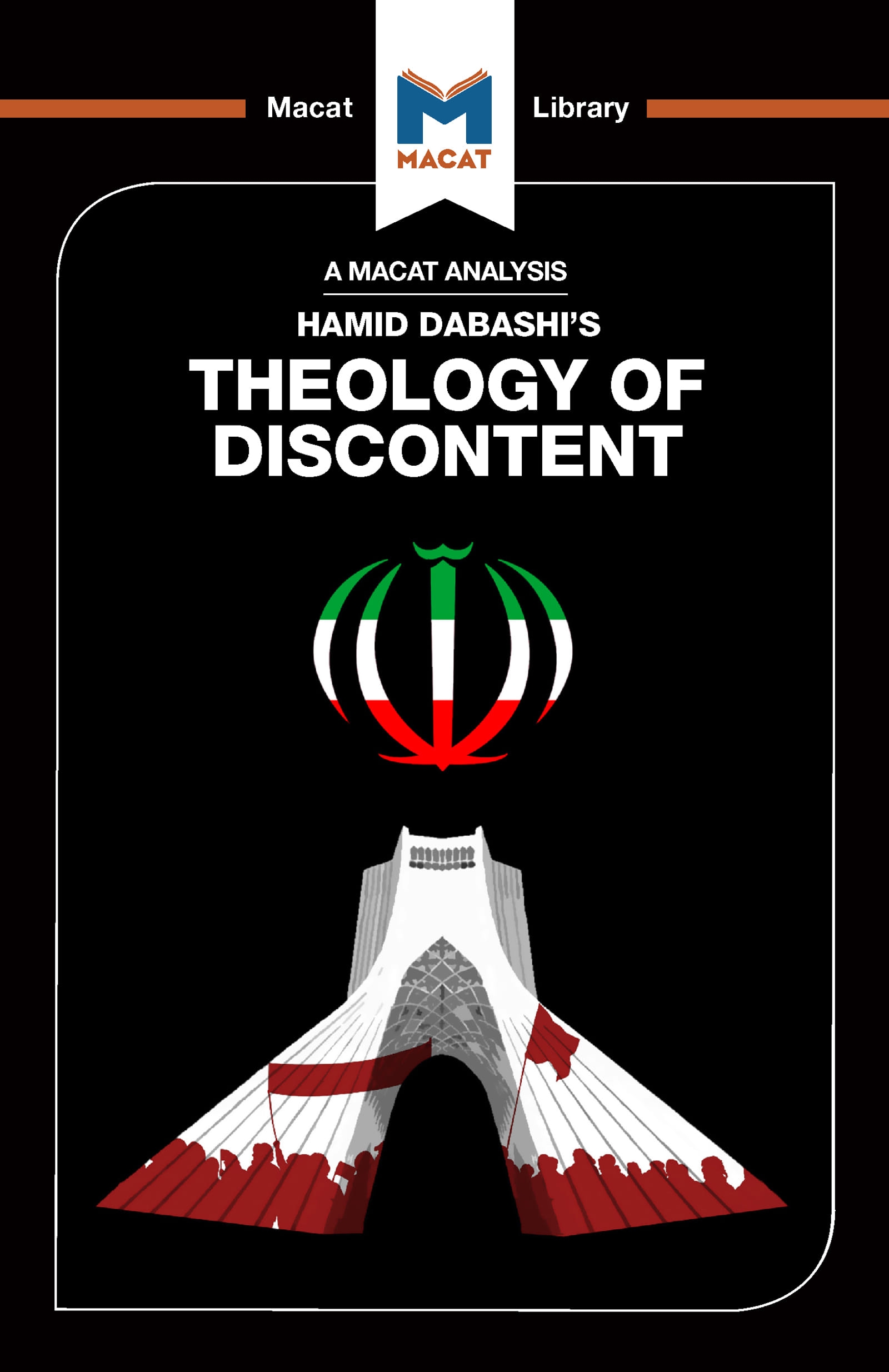 An Analysis of Hamid Dabashi’’s Theology of Discontent: The Ideological Foundation of the Islamic Revolution in Iran