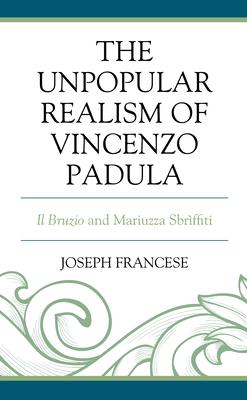 The Unpopular Realism of Vincenzo Padula: Il Bruzio and Mariuzza Sbrìffiti
