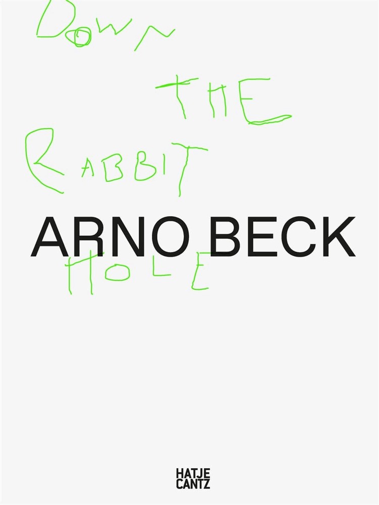 Arno Beck: Down the Rabbit Hole