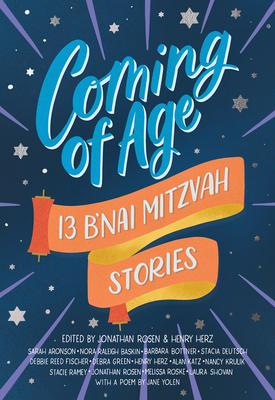 Coming of Age: 13 B’’Nai Mitvah Stories
