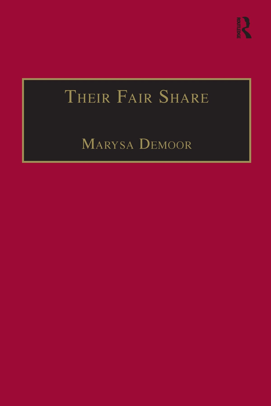 Their Fair Share: Women, Power and Criticism in the Athenaeum, from Millicent Garrett Fawcett to Katherine Mansfield, 1870�1920