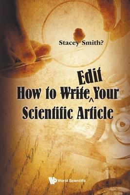 How to Write a Scientific Paper After You Think You’’ve Written It