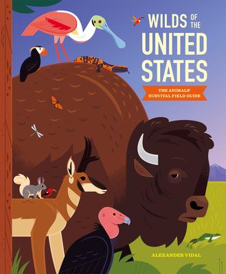 Wilds of the United States: The Animal’’s Field Guide