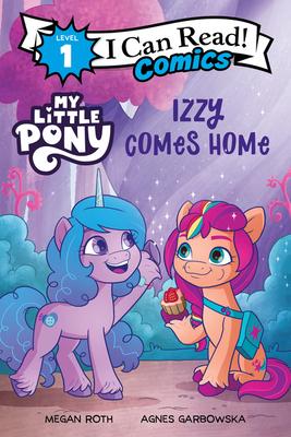 My Little Pony: New Series Izzy Comes Home