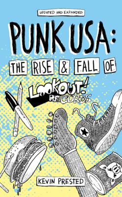 Punk USA: The Rise and Fall of Lookout Records
