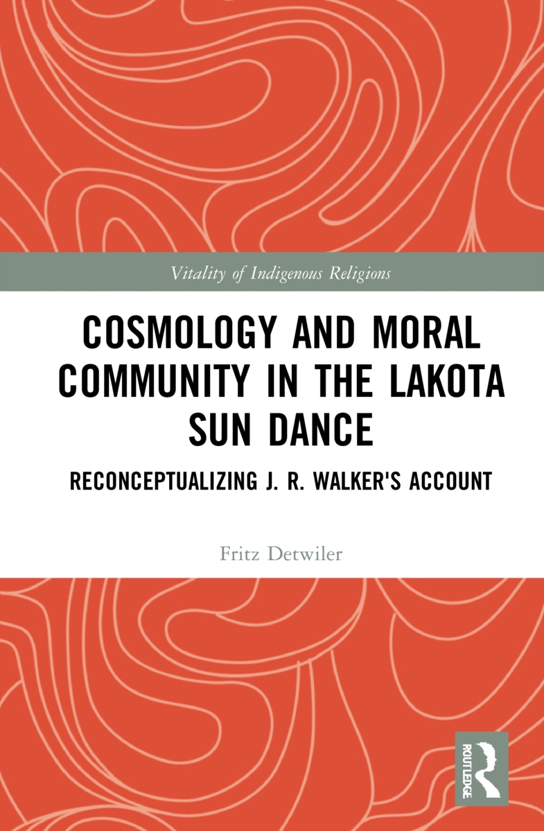 Cosmology and Moral Community in the Lakota Sun Dance: Reconceptualizing J. R. Walker’’s Account
